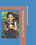 Climbing the Mango Tree