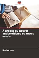 À propos du nouvel antisémitisme et autres essais (French Edition) 6207818156 Book Cover