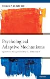 Psychological Adaptive Mechanisms: Ego Defense Recognition in Practice and Research