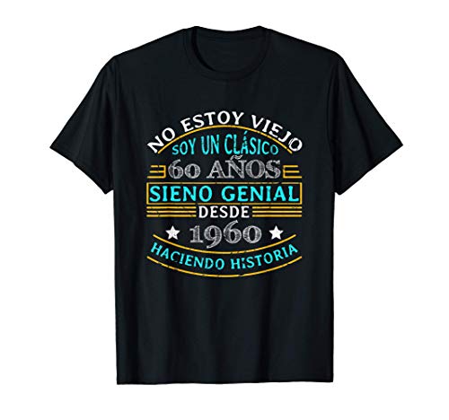 Spanish 60th Birthday 60 Anos Siendo Genial Desde 1960 Camiseta