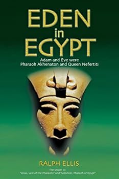 Paperback Eden in Egypt: Adam and Eve were Akhenaton and Nefertiti Book