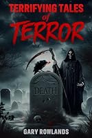 Terrifying Tales of Terror: A Collection of Nine Horror Stories to Haunt Your Nightmares 1068300205 Book Cover