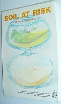 Paperback Soil at Risk - Canada's Eroding Future Book