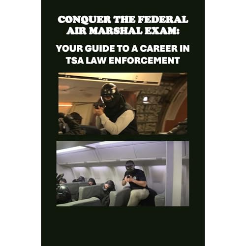 Conquer the Federal Air Marshal Exam: Your Guide to a Career in TSA Law Enforcement - Philip Martin McCaulay episode artwork