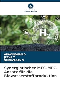 Synergistischer MFC-MEC-Ansatz für die Biowasserstoffproduktion