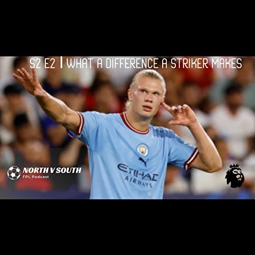 S2 E2 | What a Difference a Striker Makes