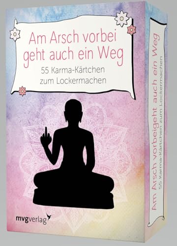 mvg Verlag Am Arsch vorbei geht auch ein Weg– 55 Karma-Kärtchen zum...