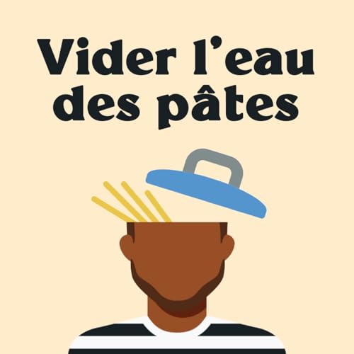 Page de couverture de Vider l'eau des p&acirc;tes