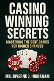 Casino Winning Secrets: Mastering the Best Games for Higher Chances