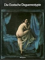 Die erotische Daguerrotype 3817025033 Book Cover