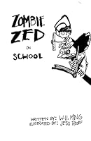 Zombie Zed on School 1518809081 Book Cover