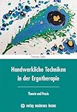 handwerk technik pädagogik  Handwerkliche Techniken in der Ergotherapie: Theorie und Praxis