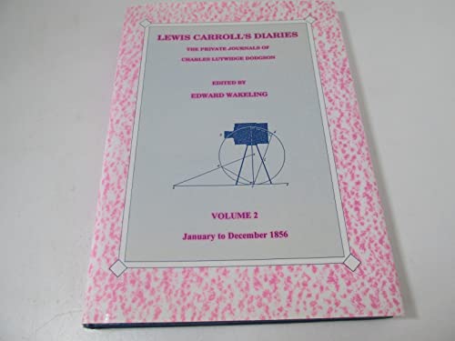 Lewis Carroll's Diaries Volume 2