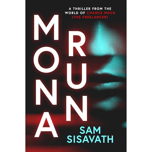 Mona Run: A Thriller from the World of Chance Mock (The Freelancer) Audiolibro Por Sam Sisavath arte de portada