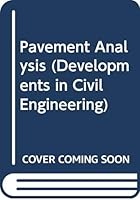 Pavement Analysis 0444428178 Book Cover