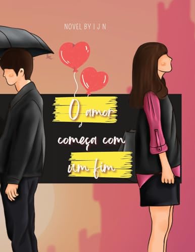 O amor começa com um fim (Portuguese Edition)