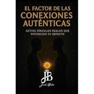 EL FACTOR DE LAS CONEXIONES AUTÉNTICAS Audiolibro Por Jack Baker arte de portada