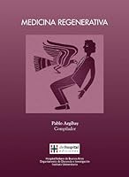 Medicina regenerativa : hechos y fantasías en relación con los potenciales terapeúticos de las células madre 9871639147 Book Cover