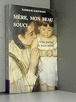 Mere, Mon Beau Souci--: Seize Poetes Et Leurs Meres 2251441018 Book Cover