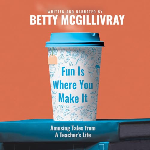 Fun Is Where You Make It - Betty McGillivray episode artwork