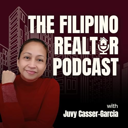 Couverture de The Filipino Realtor Podcast with Juvy Casser-Garcia