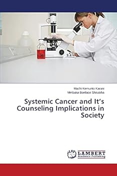 Paperback Systemic Cancer and It's Counseling Implications in Society Book
