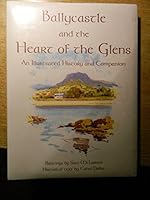 Ballycastle and the Heart of the Glens: an Illustrated History and Companion 0951640232 Book Cover