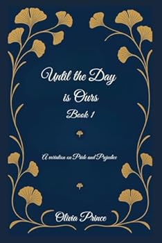 Paperback Until the Day is Ours: A Pride and Prejudice variation Book