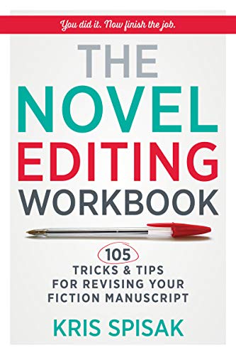 Cover of The Novel Editing Workbook: 105 Tricks & Tips for Revising Your Fiction Manuscript