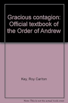Paperback Gracious contagion: Official textbook of the Order of Andrew Book