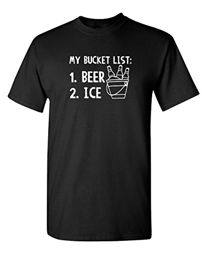 My Bucket List Beer Ice Graphic Funny T-Shirts for Men | Sarcastic Novelty Mens Graphics Tshirts | Casual Style Menâ€™s Tees Graphic Novelty Sarcastic Funny T Shirt L Black