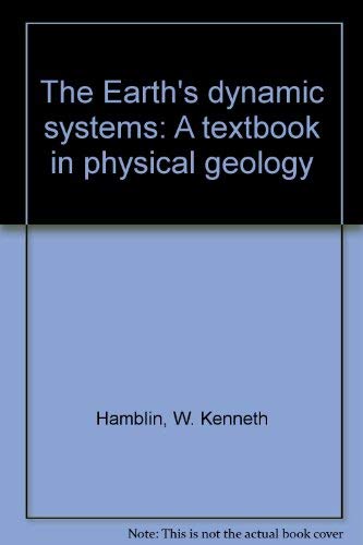 The Earth's dynamic systems: A textbook in phys... 0808708457 Book Cover