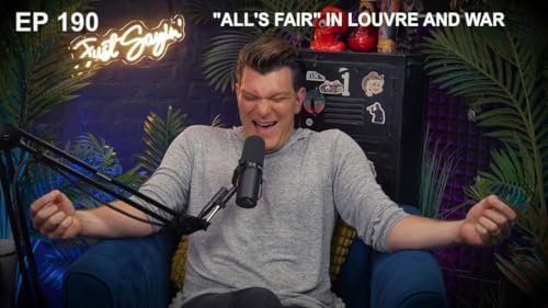 "ALL'S FAIR" IN LOUVRE AND WAR - Solo Ep. | JUST SAYIN' with Justin Martindale - Episode 190 Podcast Por  arte de p