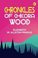 Chronicles of Chicora Wood 1023508079 Book Cover
