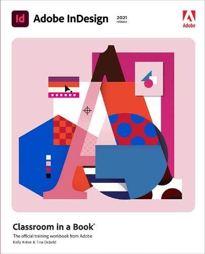Adobe Indesign Classroom In A Book 2021 Release By Anton Kelly Dejarld Tina Amazon Ae