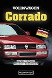  VOLKSWAGEN CORRADO: WARTUNGS UND RESTAURIERUNGSBUCH (Deutsche Ausgaben)