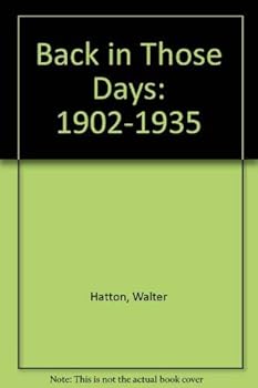 Paperback Back in Those Days: 1902-1935 Book