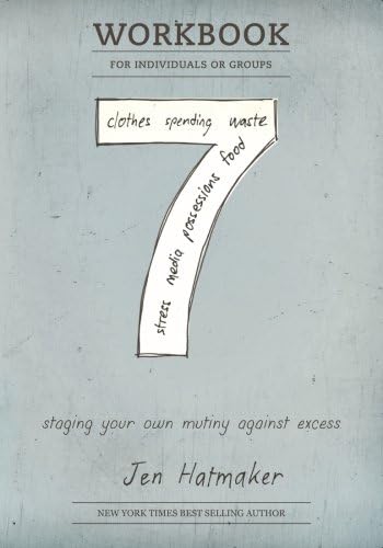 7 Experiment: Staging Your Own Mutiny Against Excess (Workbook) (The 7 Experiment)