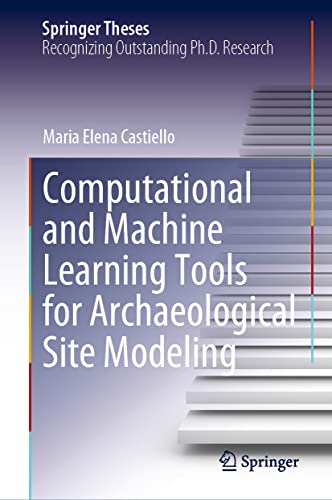 Computational and Machine Learning Tools for Archaeological Site Modeling (Springer Theses) view 2