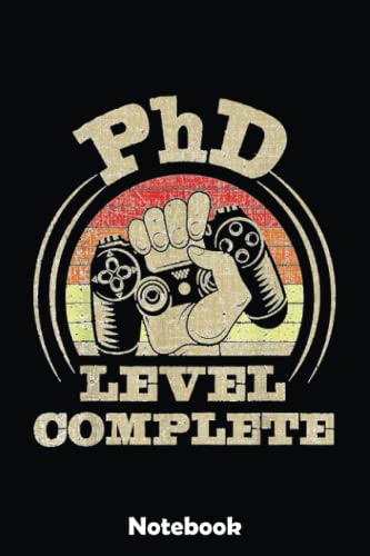PhD Level Complete - PhD Graduate Ph.D. Graduation Doctorate Notebook: Blank Writing Journal Book, Graduation Guestbook Keepsake Gift, Unlined Notebook, Black, 6" x 9" 110 Pages