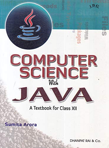 A Textbook of Computer Science with Java for Class 12 (Examination 2020-2021)