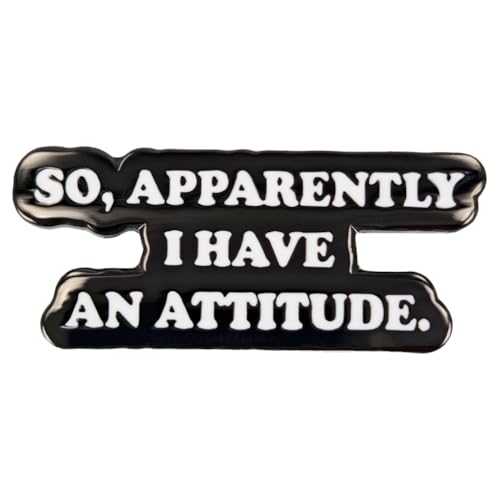 Enamel Pin,SO APPARENTLY I HAVE AN ATTITUDE Lapel Pin,Emotional Quote Badge,Gift For Teens Students Friends Workers Family DIY Decor Jacket Canvas Bag Jacket Backpack Shirt Collar Accessory