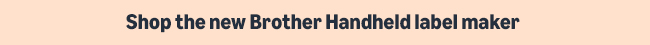 Shop the new Brother Handheld Label Maker