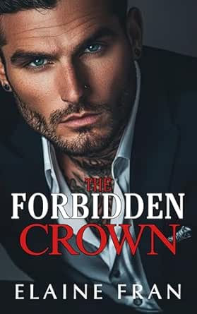 The Forbidden Crown: Rivals to Lovers Mafia Romance (The Forbidden Next