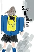 Songs of Sissy 1092405208 Book Cover