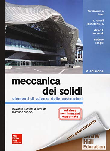 Meccanica dei solidi. Elementi di scienza delle costruzioni. Nuova ediz. Con espansione online (Ingegneria)
