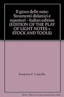Il gioco delle note: Strumenti didattici e repertori - Italian edition 8829813826 Book Cover