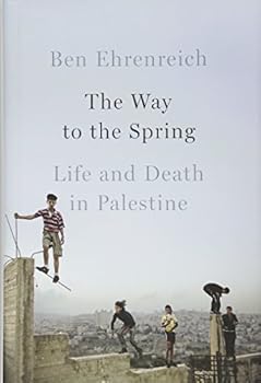 Hardcover The Way to the Spring: Life and Death in Palestine Book