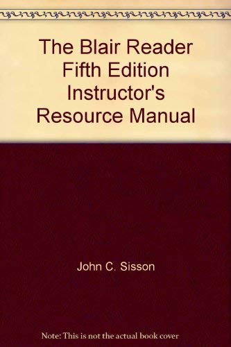 The Blair Reader Fifth Edition Instructor's Resource Manual