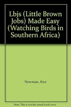 Paperback Lbjs (Little Brown Jobs) Made Easy (Watching Birds in Southern Africa) Book